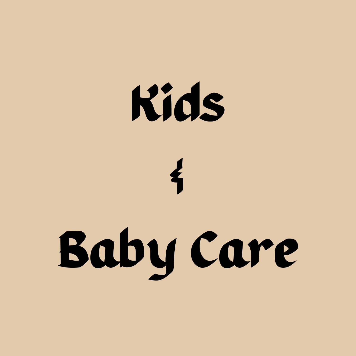 Kids & Baby Care